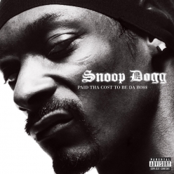 Snoop Dogg - Paid The Cost To Be Da Boss